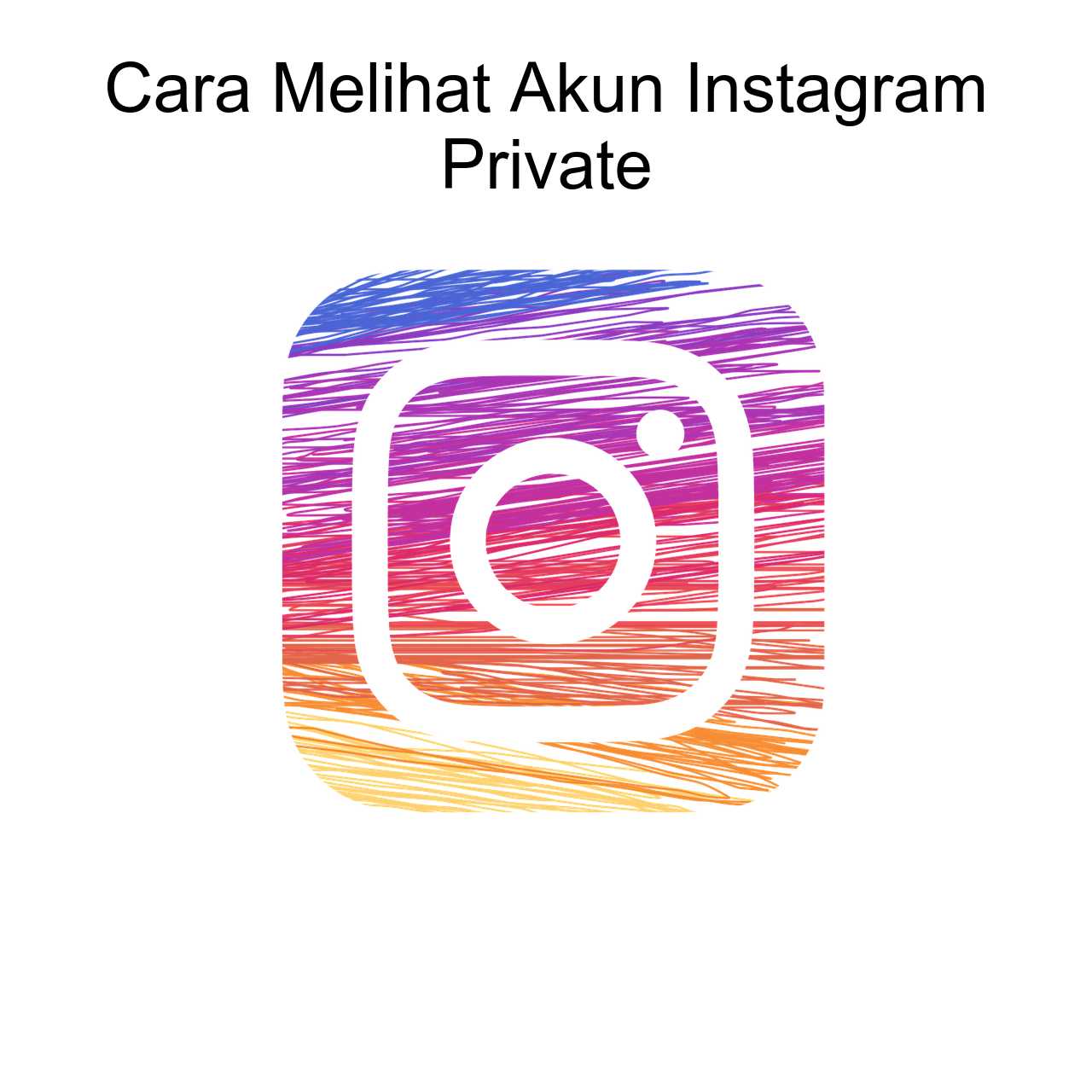 cara melihat akun instagram yang di private